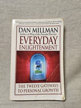 Everyday Enlightenment - The Twelve Gateways To Personal Growth - Dan Millman - £3.12 GBP
