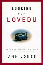 Looking for Lovedu: Days and Nights in Africa by Ann Jones / 2001 Hardcover 1st - £1.79 GBP