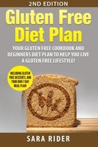 Gluten Free: Gluten Free Cookbook and Beginners Diet Plan To Help You Li... - £1.59 GBP