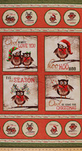 23.5&quot; X 44&quot; Cotton Fabric Panel Owl Be Home For Xmas Owls Christmas Bird D500.07 - £17.52 GBP
