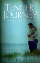 Tender Journey: A Story for Our Troubled Times, Part Two by Dr. James P. Gills - £1.81 GBP