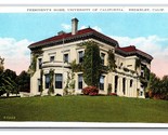President&#39;s Home University of California Berkeley CA UNP WB Postcard U18 - $2.07