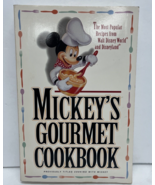 Mickey&#39;s Gourmet Cookbook The Most Popular Recipes from Walt Disneyland ... - £7.87 GBP