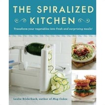 The Spiralized Kitchen: Transform Your Vegetables Into... By Leslie Bild... - $9.07