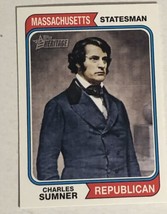 Charles Sumner Trading Card Topps American Heritage 2009 #77 - £1.51 GBP