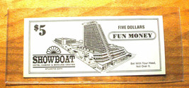 (1) $5. SHOWBOAT CASINO Fun Money - 1987 - ATLANTIC CITY, New Jersey - £14.34 GBP