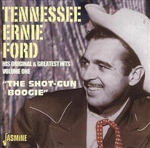 Tennessee Ernie Ford : His Original &amp; Greatest Hits 1: The Shot-Gun Boogie CD Pr - £11.73 GBP