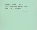 Silurian Pinnacle Reefs and Related Oil Production in Southern Illinois - £10.21 GBP