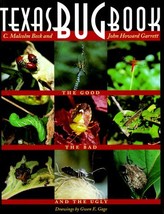Texas Bug Book: The Good, the Bad, and the Ugly Beck ,C. Malcolm; Garret... - $183.01 MXN