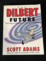 The Dilbert Future - Thriving on Stupidity in the 21st Century First Edi... - $9.81 CAD