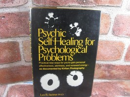 Psychic Self-Healing for Psychological Problems Lee R. Steiner Hardcover... - $13.99