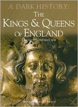 Kings &amp; Queens of England, a Dark History: 1066 to Present Day [Hardcove... - £15.78 GBP