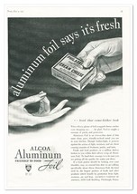 Print Ad Alcoa Aluminum Foil Says It&#39;s Fresh Vintage 1937 Advertisement - £9.65 GBP