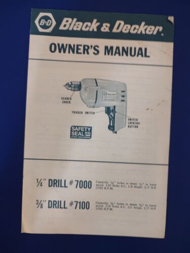 Black and Decker 1/4 #7000 and 3/8 #7100 Drill Owners Manual - £7.76 GBP