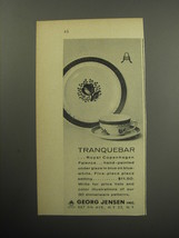 1957 Georg Jensen Ad - Royal Copenhagen Faience China in Tranquebar Pattern - $18.49