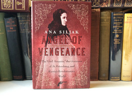 Angel of Vengeance: The &quot;Girl Assassin,&quot; the Governor of St. Petersburg,.. - £10.79 GBP