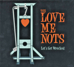 The Love Me Nots Let&#39;s Get Wrecked Cd Mint Garage Rock The Darts - £26.16 GBP