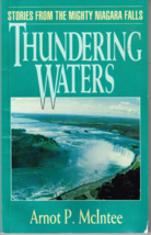 Thundering Waters, Stories From the Niagara Falls by Arnot P McIntee, Book - £4.03 GBP