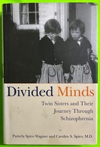 Divided Minds: Twin Sisters and Their Journey Through Schizophrenia  (HC... - $4.57