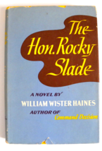 The Hon. Rocky Slade by William Wister Haines ( 1957, Hardcover ) Book Club Ed. - £7.08 GBP