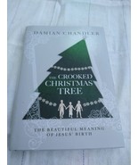 The Crooked Christmas Tree: The Beautiful Meaning of Jesus&#39; Birth by Cha... - $12.18 CAD