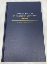 English Estates of American Colonists 1610-1699 by Peter Wilson Coldham - £14.66 GBP