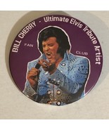 Bill Cherry Pinback Button Fan Club Ultimate Elvis Tribute Artist J4 - £5.43 GBP