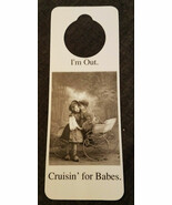 NOS Vintage 1990s Novelty Door Hanger I&#39;m Out CRUISIN&#39; FOR BABES - $5.89