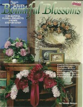 Bountiful Blossoms Flowers by Teters Floral Craft Book POP 802 - $4.99