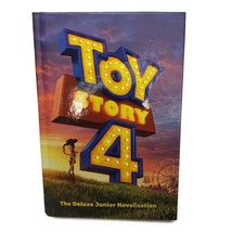 Toy Story 4: The Deluxe Junior Novelization Disney/Pixar Toy Story 4 Hardback - £4.50 GBP