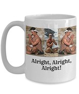 Alright Alright Alright - Novelty 15oz White Ceramic Movie Quote Mugs - Perfect  - $21.99