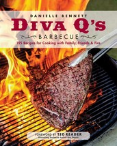 Diva Q&#39;s Barbecue: 195 Recipes for Cooking with Family, Friends &amp; Fire: ... - $18.66