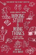 Making Stuff and Doing Things: DIY Guides to Just about Everything (Good... - $10.66