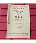 Eldridge Popular One Act Playscripts Things Marion Wefer Booklet Vintage... - $13.49