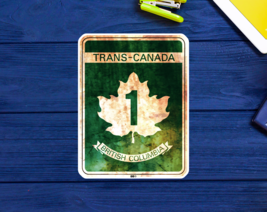 Trans - Canada Highway Sticker Decal 3.75&quot; to 5&quot; British Columbia Rusted - £4.15 GBP+