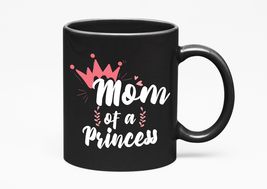 Make Your Mark Design Mom of a Princess, Black 11oz Ceramic Mug - £17.40 GBP+