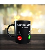 HUMOR - Another Coffee is Calling - 11oz Coffee Mug [H65] - £11.27 GBP