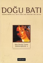 Doğu Batı Düşünce Dergisi Sayı: 31 - Dün Bugün Yarın İdeolojiler 4 - £34.41 GBP