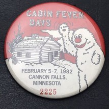Cabin Fever Days Cannon Falls Minnesota 1982 Vendor Badge Pin Button Pinback VTG - £13.32 GBP