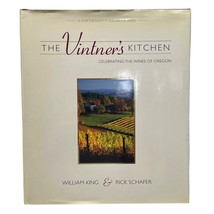 The Vintners Kitchen Cookbook Celebrating Wines of Oregon Signed William King - $24.89