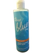 95% FULL True Blue Spa Shea Butter Fresh Foaming Body Buff 16 FL oz/ 473... - £45.76 GBP