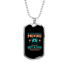 If You Want a Friend Blue Necklace Stainless Steel or 18k Gold Dog Tag 24&quot; Chai - £37.92 GBP+