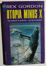 UTOPIA MINUS X by Rex Gordon (1966) Ace SF pb - $9.89