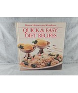 Better Homes And Gardens: Quick &amp; Easy Diet Recipes (1989, Hardcover) - $2.99