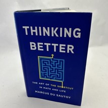 Thinking Better: The Art of the Shortcut in Math and Life Du Sautoy, Mar... - $23.00