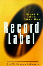 Start &amp; Run Your Own Record Label by Daylle Deanna Schwartz / 1998 Paperback - £1.79 GBP