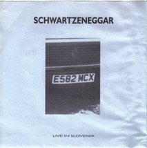 Schwartzeneggar - Live In Slovenia (7&quot;) (G+) - $4.85