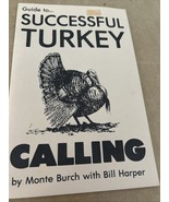 GUIDE TO SUCCESSFUL TURKEY CALLING, MONTE BURCH - $165.85 MXN