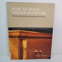 How to Build Shaker Furniture : The Complete Updated and Improved Classic by Tom - £12.82 GBP