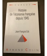 Histoire de l&#39;economie francaise depuis 1945 (Cursus) by Eck, Jean-Franc... - $280.60 MXN